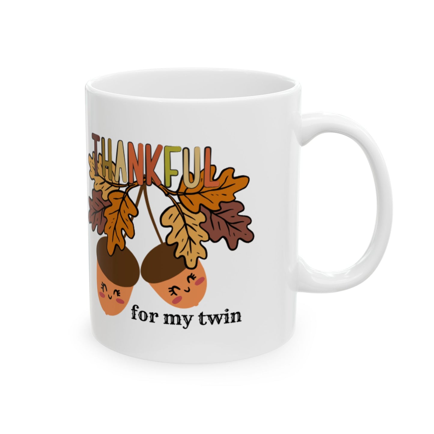 Thankful for My Twin Ceramic Mug — Cute Autumn Leaves & Acorn Design