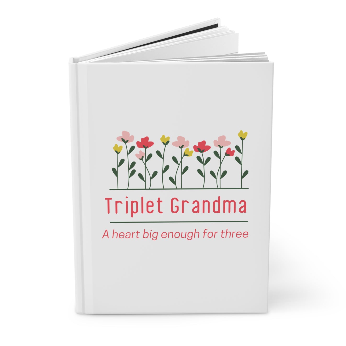 Triplet Grandma Hardcover Journal — "A heart big enough for three" Floral Keepsake