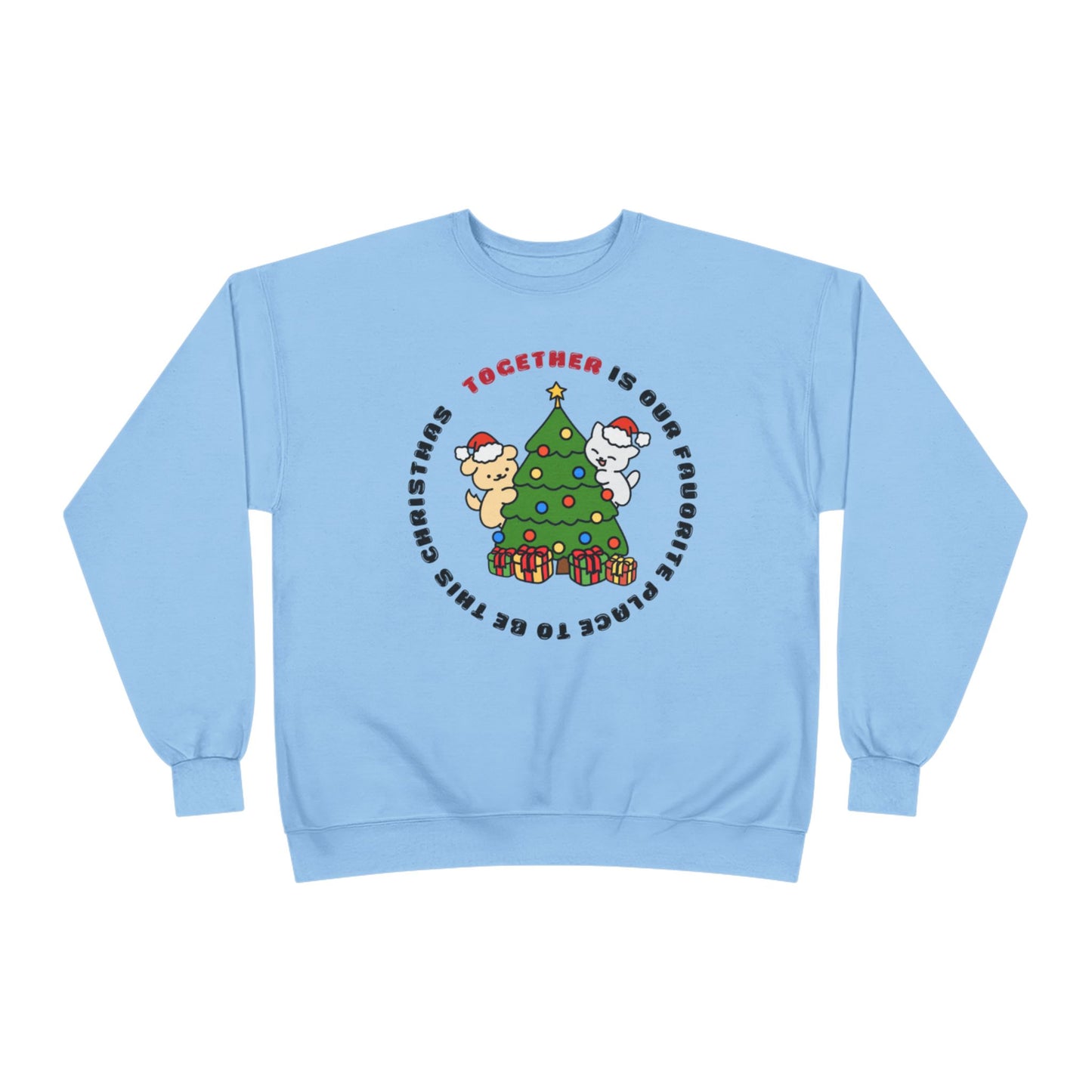 Matching Family Christmas Sweatshirt — "Together is Our Favorite Place to Be" Unisex Holiday Pullover