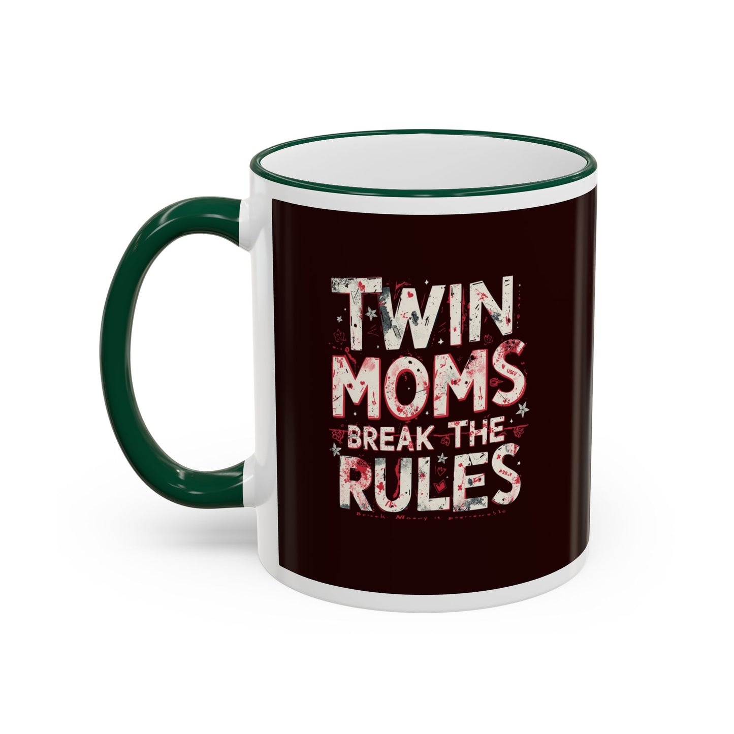 Twin Moms Break the Rules-  Accent Rim & Handle Mug