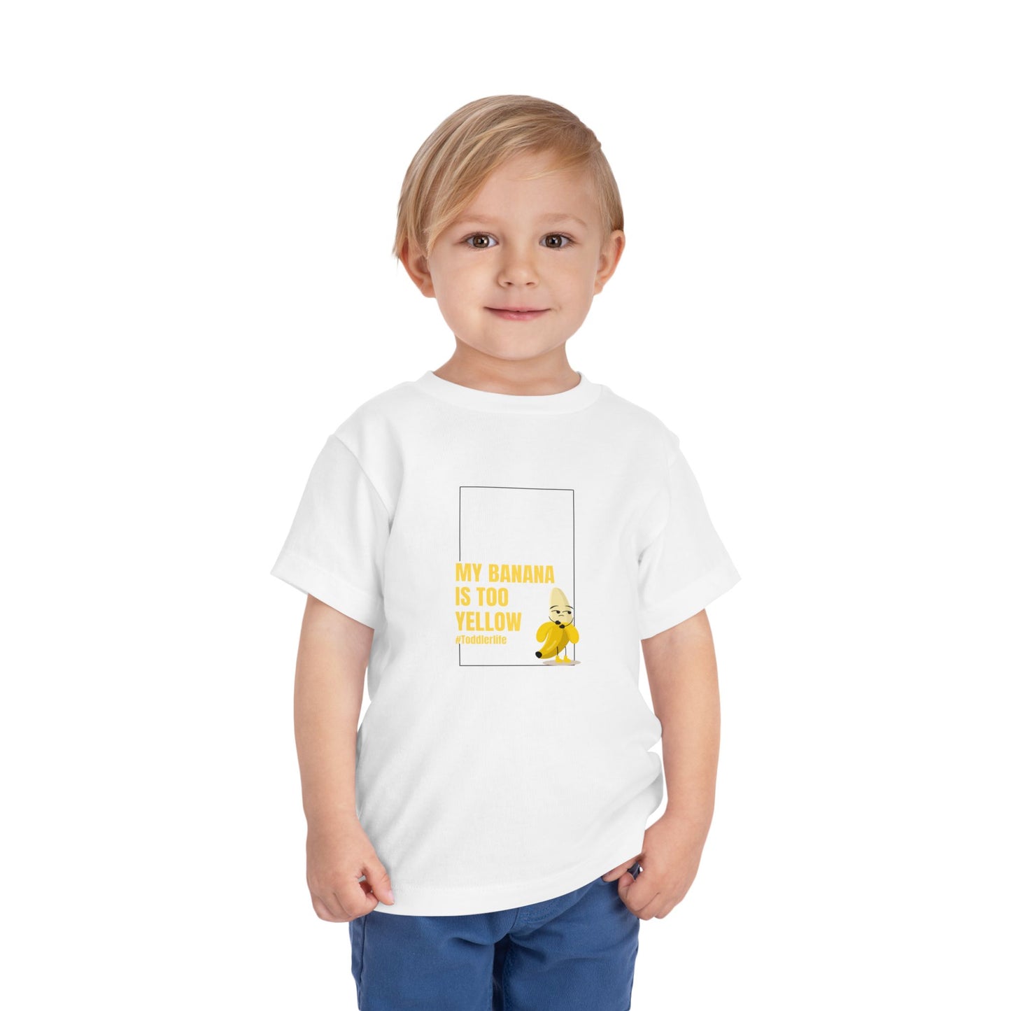 Toddler Tee — "My Banana Is Too Yellow" Cute Banana Graphic Shirt