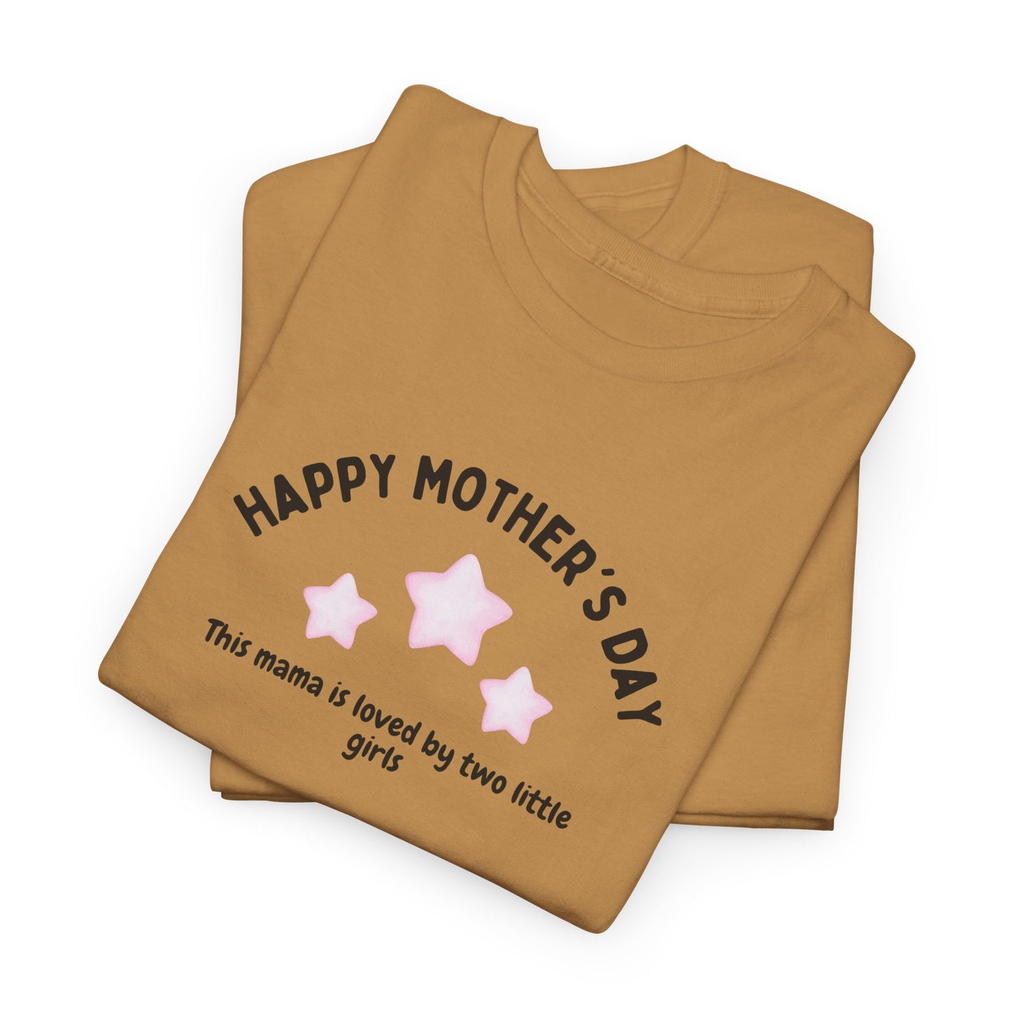 Happy Mother's Day-This Mama is loved by two little girls- Women's Tee - Mother's Day Gift