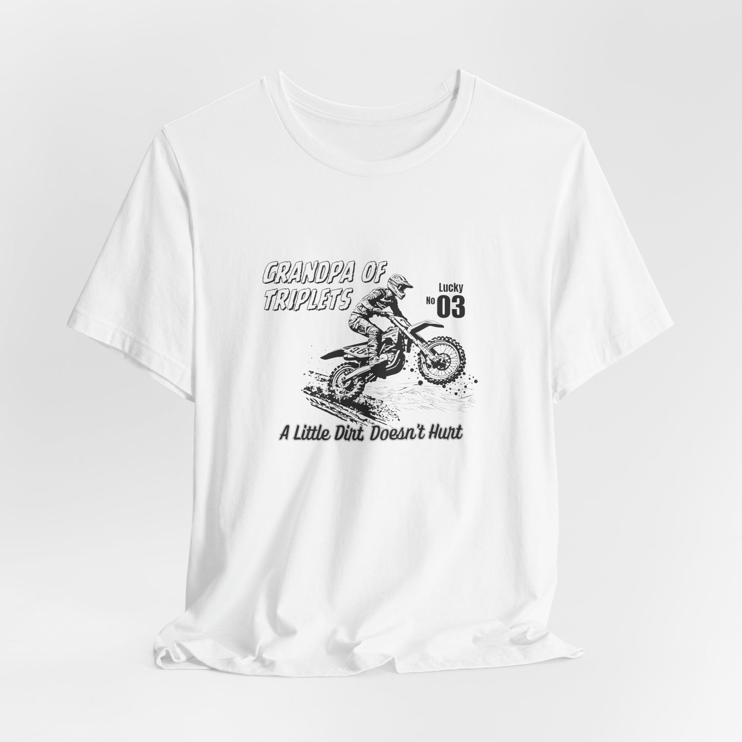 Grandpa of Triplets – “A Little Dirt Doesn’t Hurt” Motorbike T‑Shirt