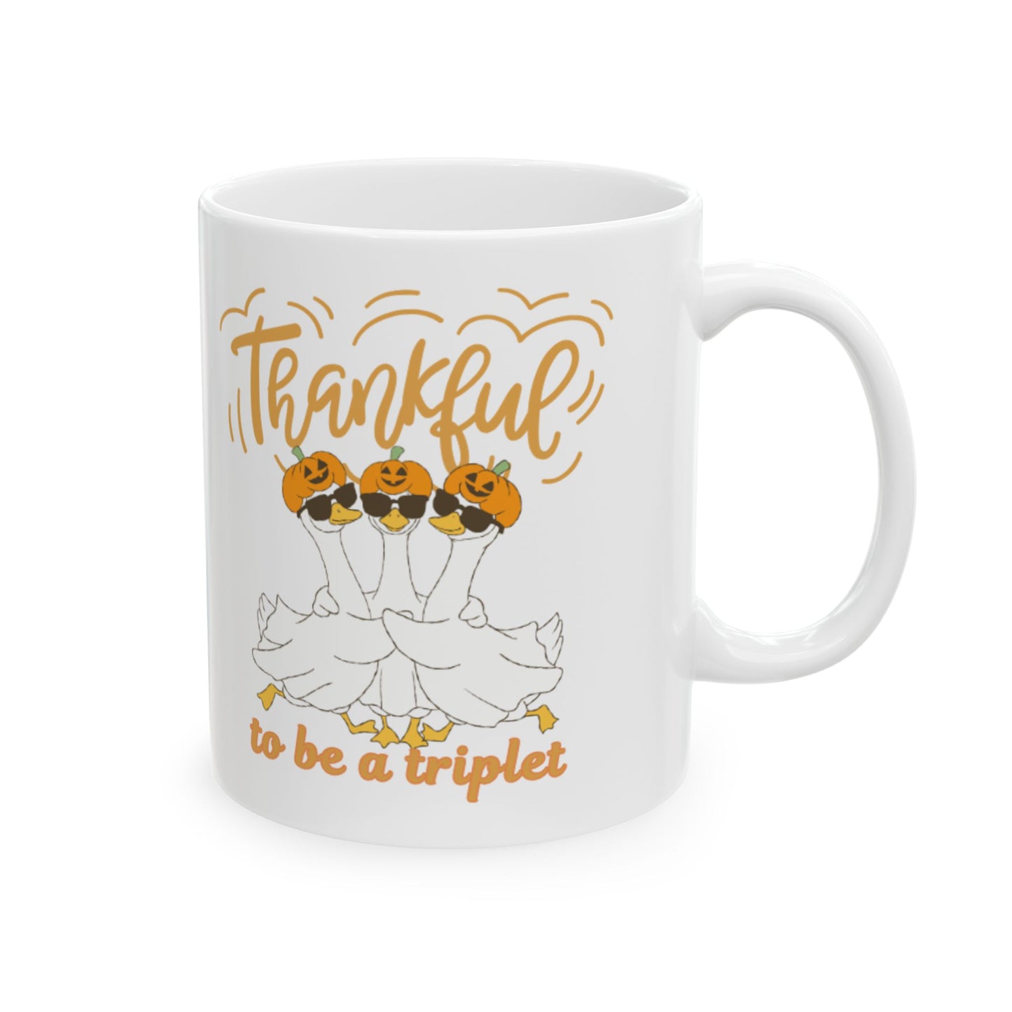 Thankful Duck Ceramic Mug — Thankful to be a Triplet Thanksgiving Triplet Sibling Gift