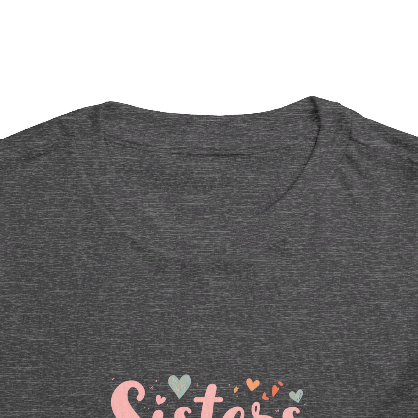 Toddler Tee — "Sisters Make the Best Friends" Cute Pink Heart Graphic