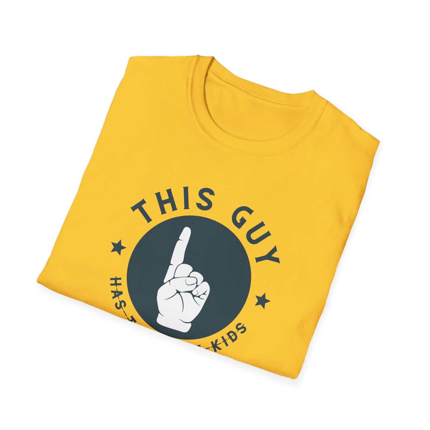 This Guy Has The Best Kids- Dad T-Shirt