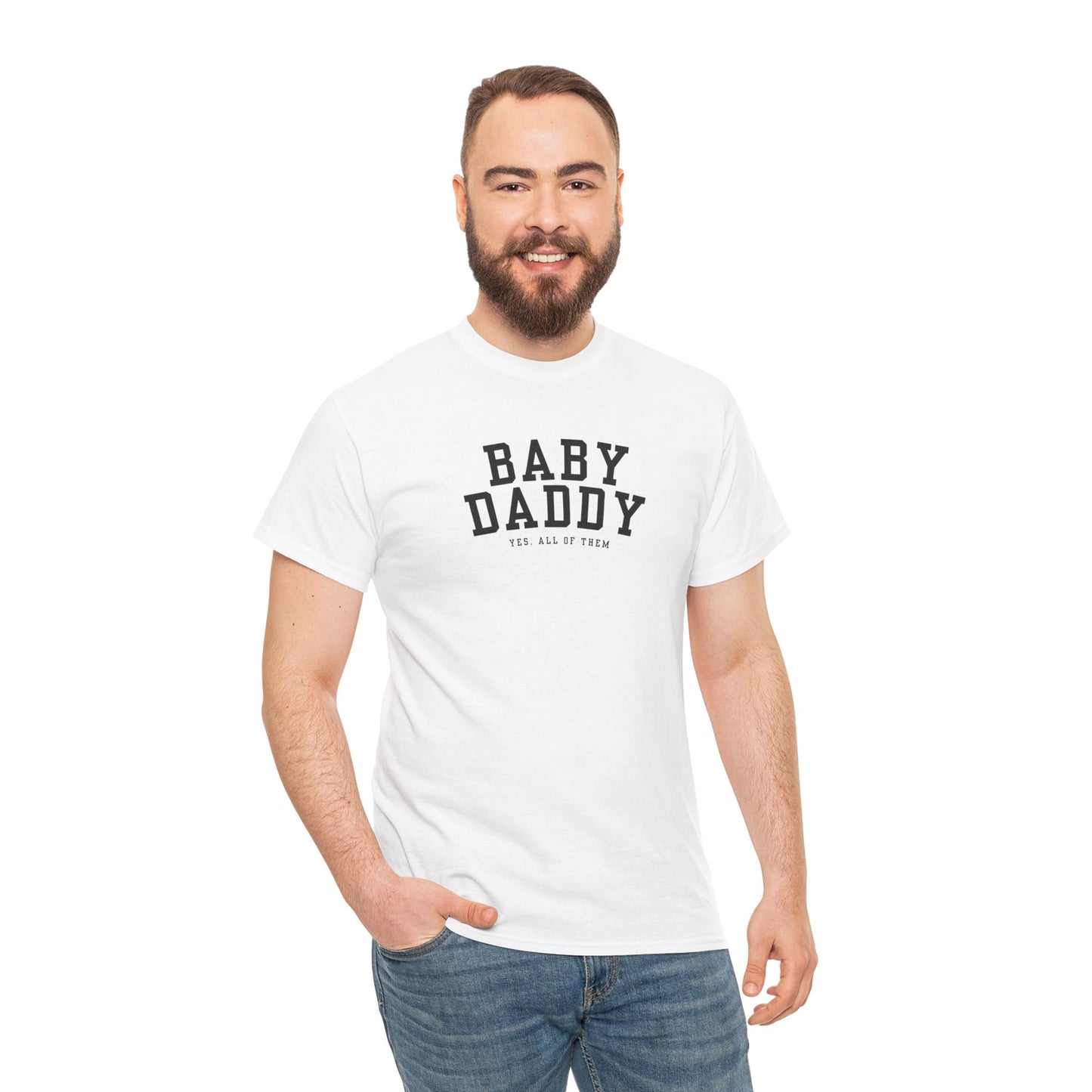 "Baby Daddy, yes all of them" Adult Heavy Cotton Tee