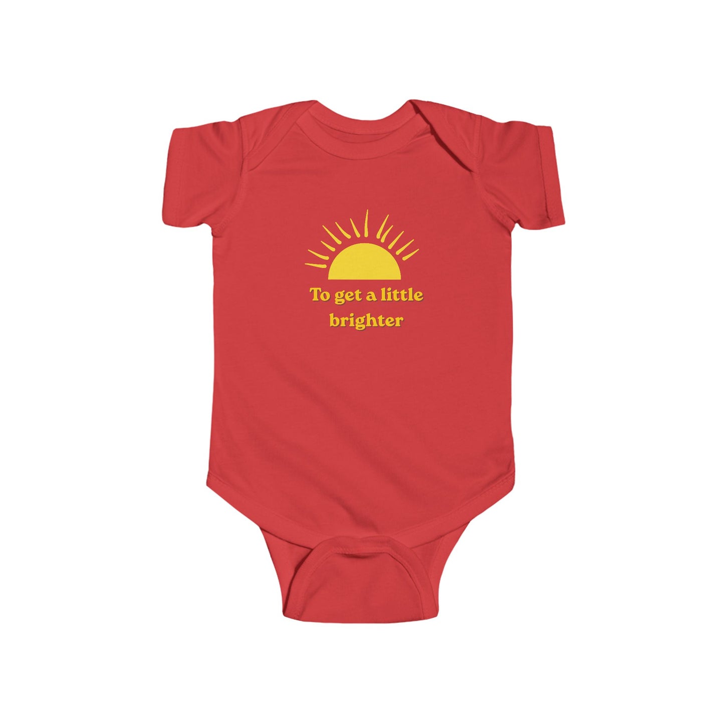 Infant Bodysuit - Yellow Sun Design "To Get a Little Brighter" Baby Onesie