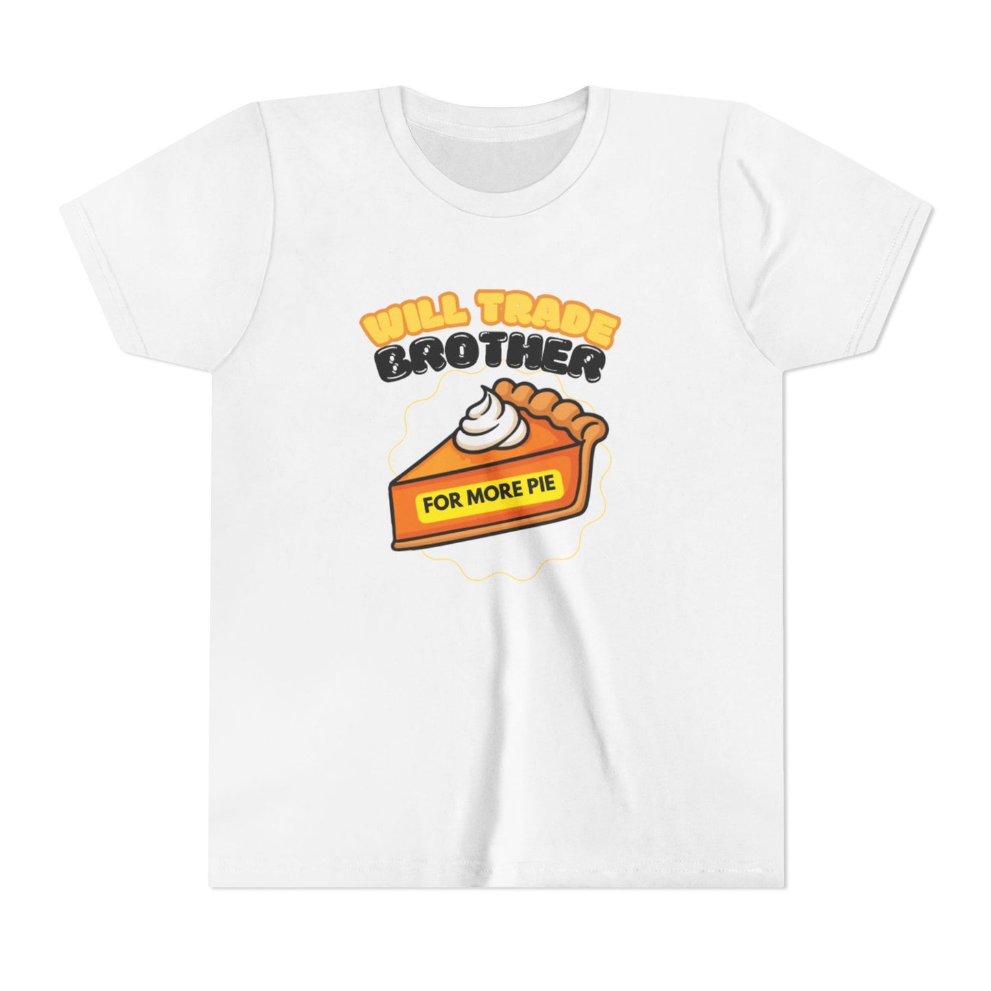 Youth Tee — "Will Trade Brother For More Pie" Thanksgiving Kids T-Shirt