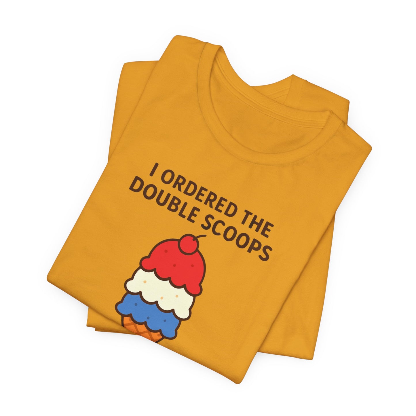 I Ordered the Double Scoops -American Patriotic -Twin Mom -Ice Cream Tee
