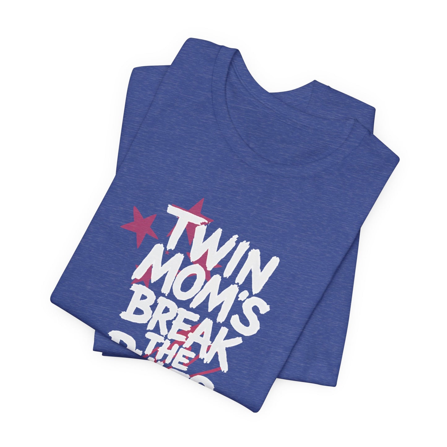 Twin Mom's Break the Rules T‑Shirt — Funny Twin Mama Gift