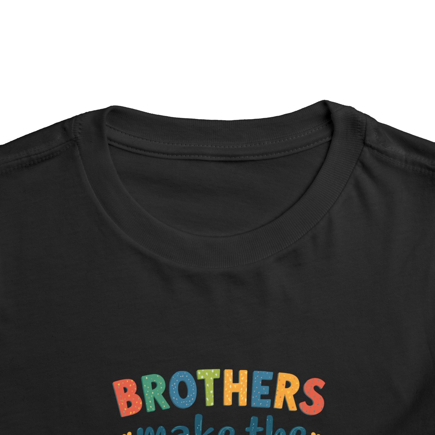 Toddler Tee — "Brothers Make the Best Friends" Colorful Sibling Shirt