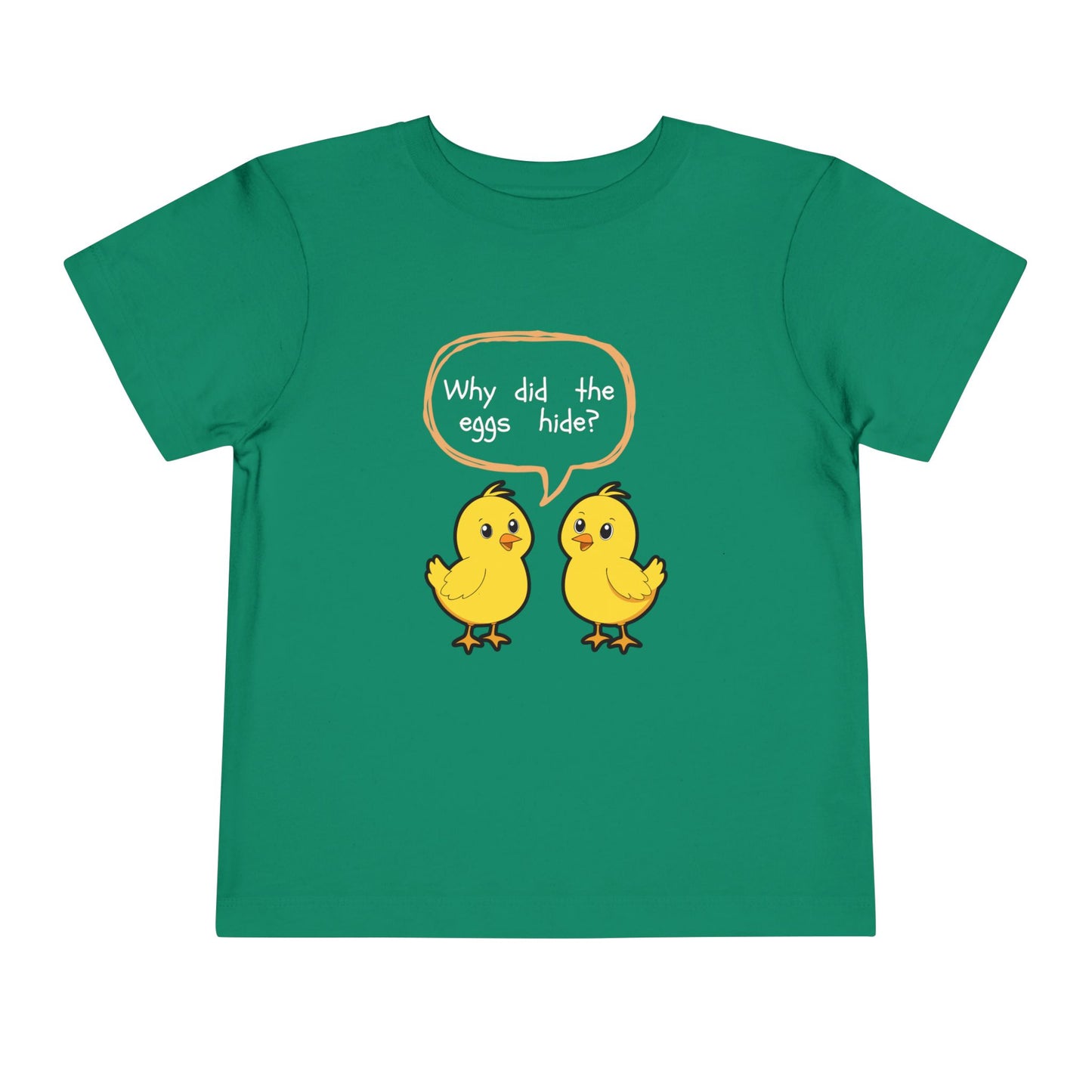 Toddler Tee — Cute Chick Joke “Why did the eggs hide?” Easter Kids Shirt