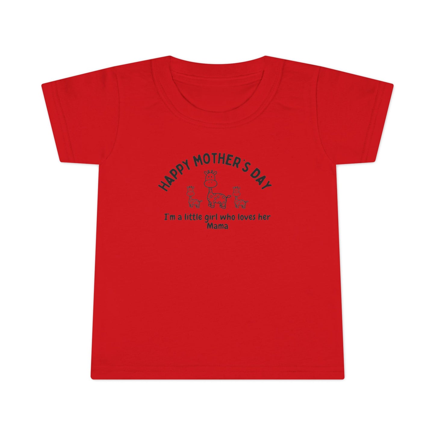 "Happy Mother's Day I'm a Little Girl Who Loves Her Mama" -T Shirt (Ages 2-6 Years)