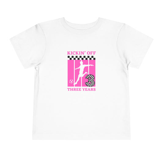 Toddler Girls Soccer Third Birthday Tee — "Kickin' Off Three Years" Pink