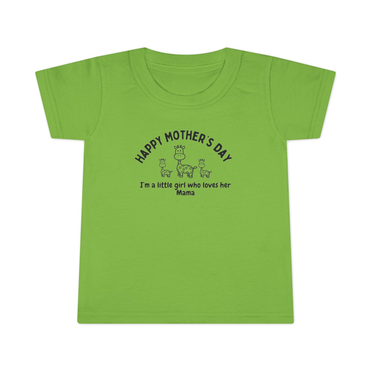 "Happy Mother's Day I'm a Little Girl Who Loves Her Mama" -T Shirt (Ages 2-6 Years)