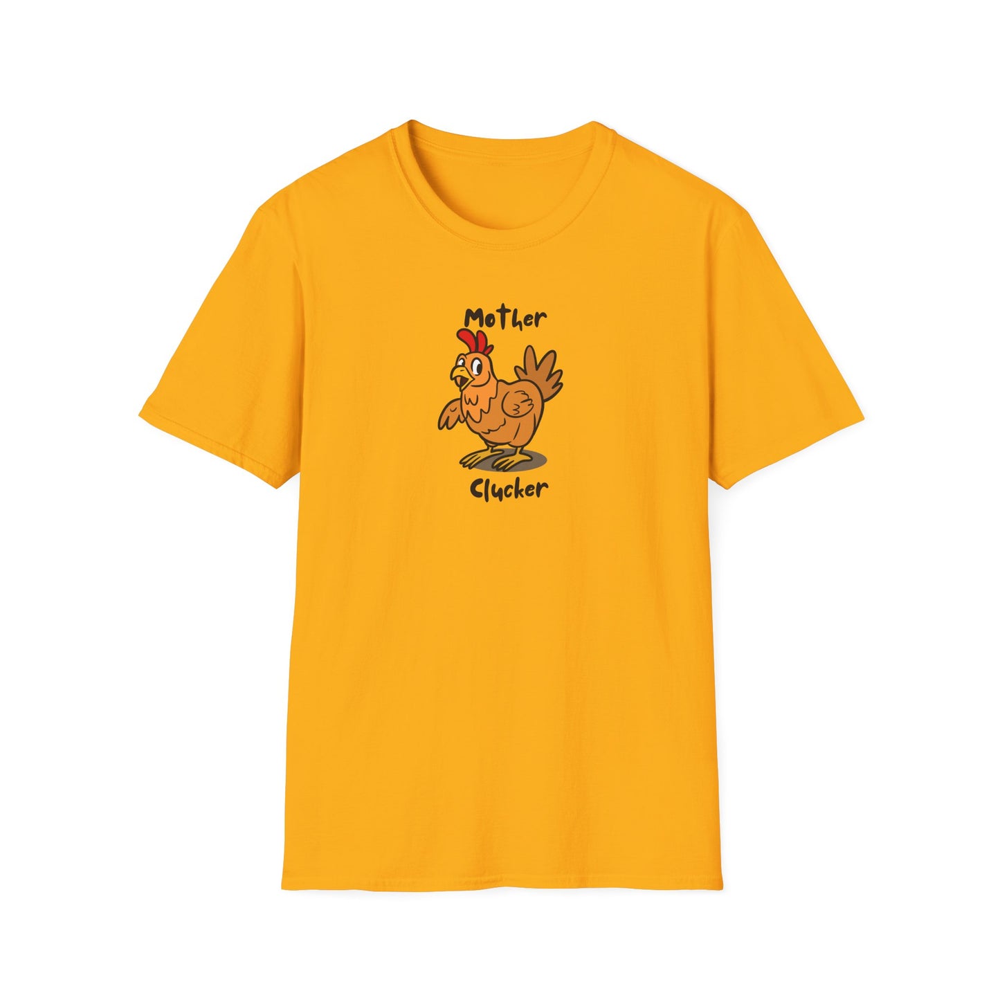 Mother Clucker- T-Shirt