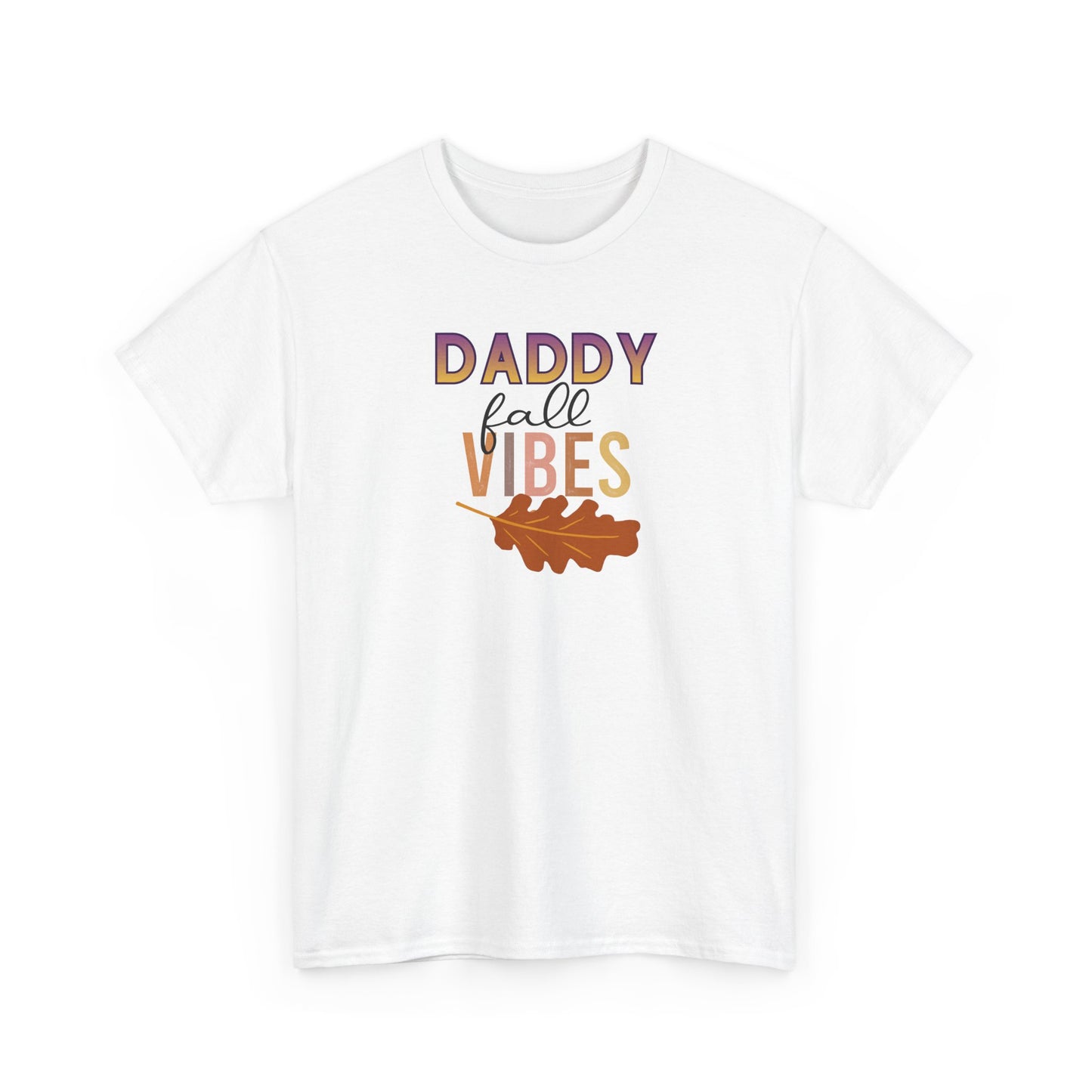 Daddy Fall Vibes T-Shirt