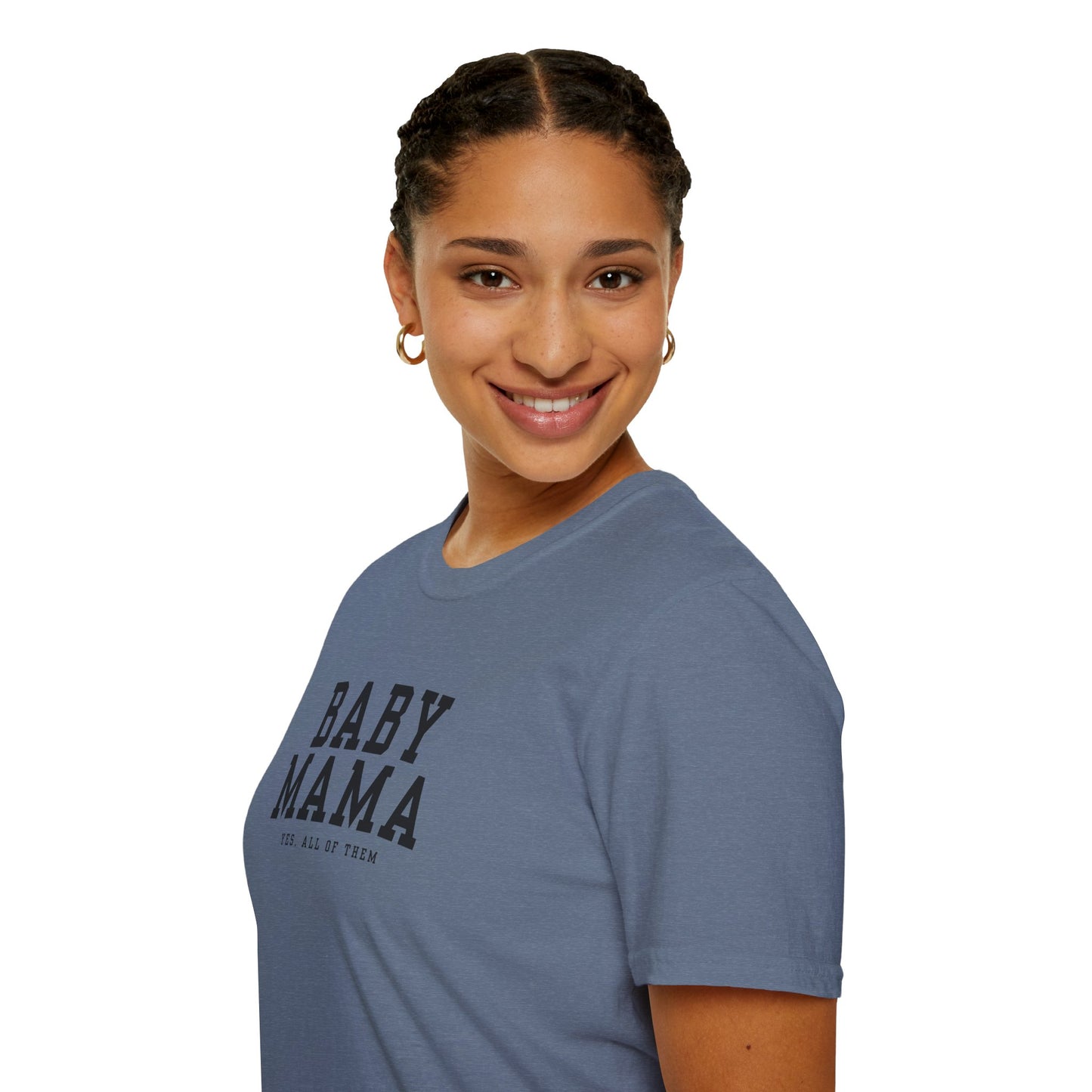 "Baby Mama, yes all of them"- Adult T-Shirt - Perfect for Moms and Celebrating Motherhood