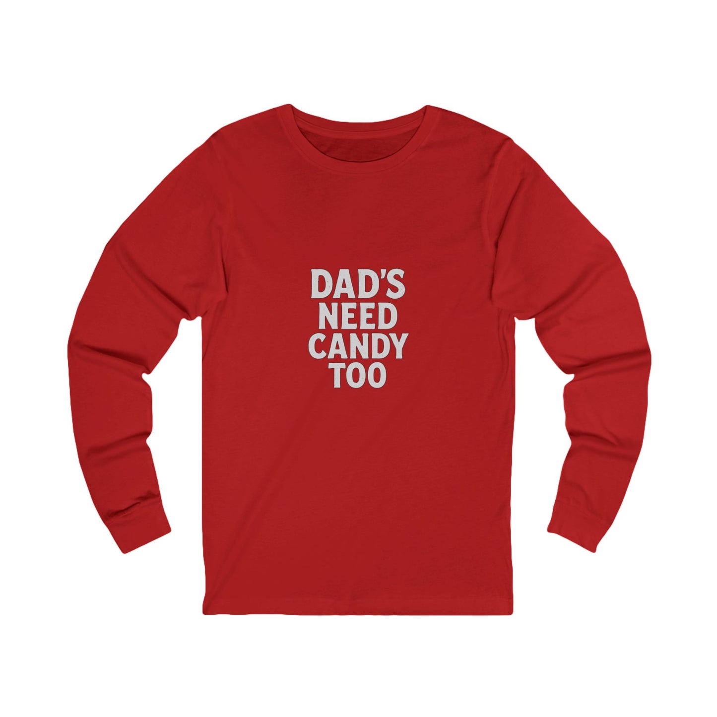 Dad's Need Candy Too- Military Green- Long Sleeve Halloween Tee