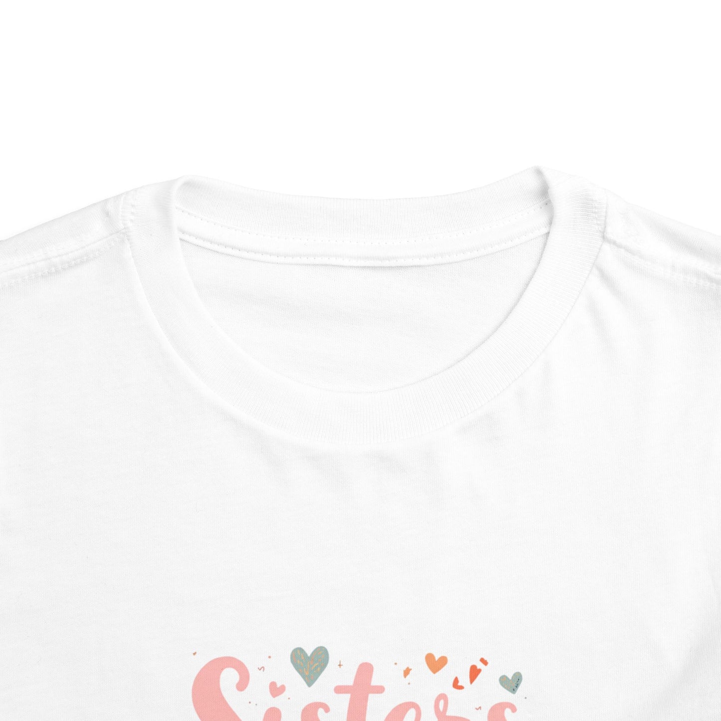 Toddler Tee — "Sisters Make the Best Friends" Cute Pink Heart Graphic