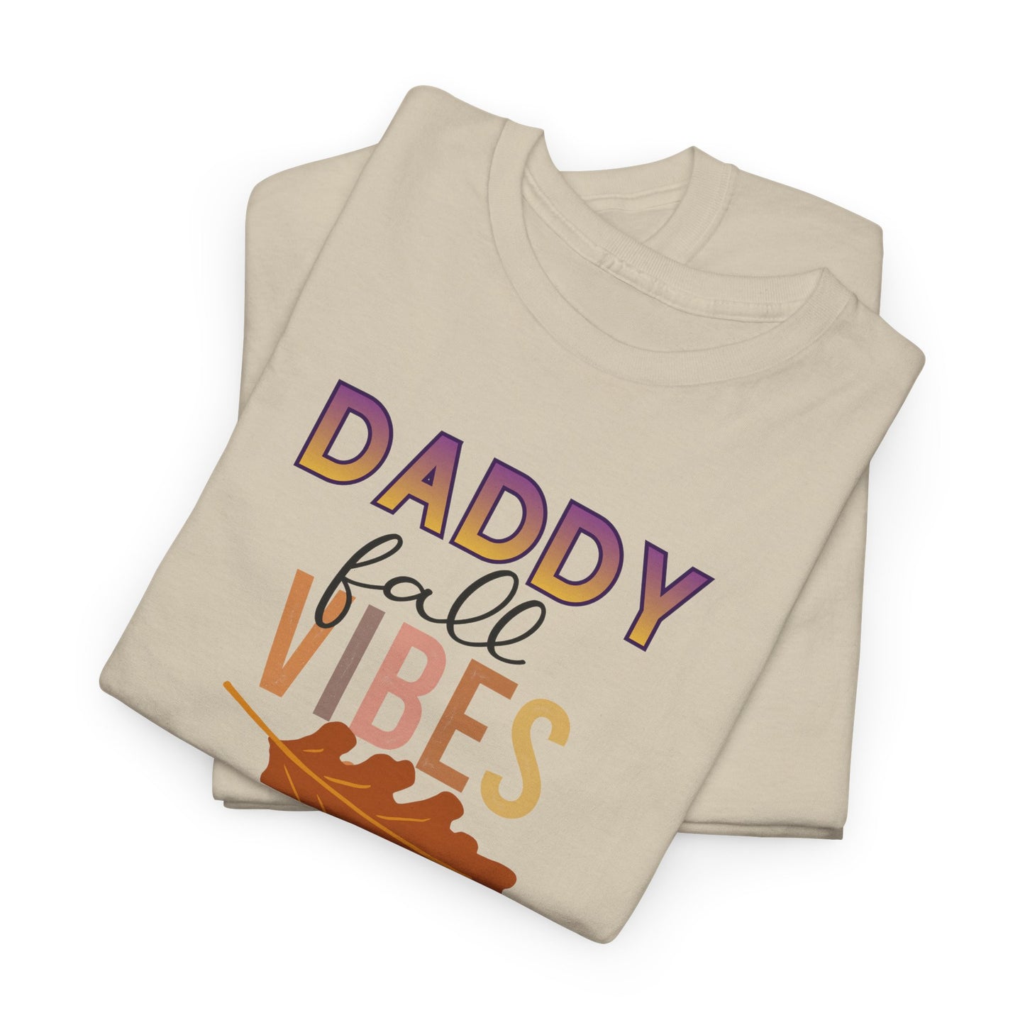 Daddy Fall Vibes T-Shirt