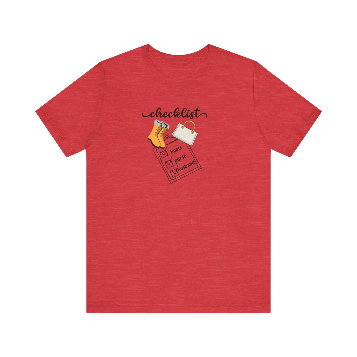 Wife Joke Checklist Tee - 'Checklist: Boots, Purse, Husband' Graphic T-Shirt Christmas Gift