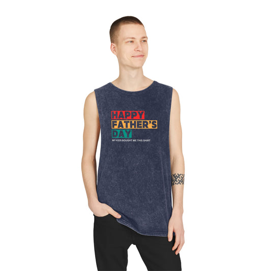 "Happy Father's Day- My kids bought me this shirt" Stonewash Tank Top - Gift for Dad/Stepdad