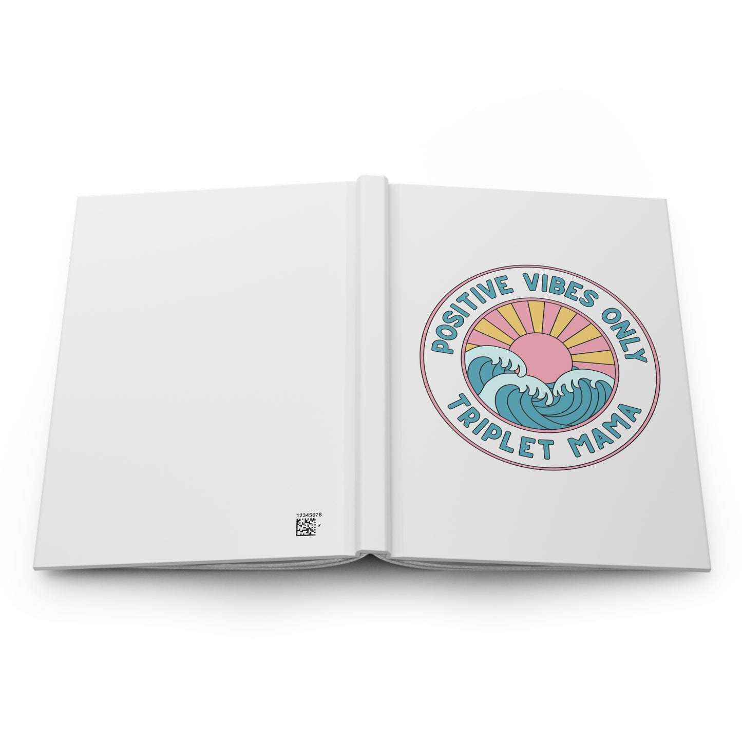Positive Vibes Only- Triplet Mama- Hardcover Journal — Inspirational Mom Notebook