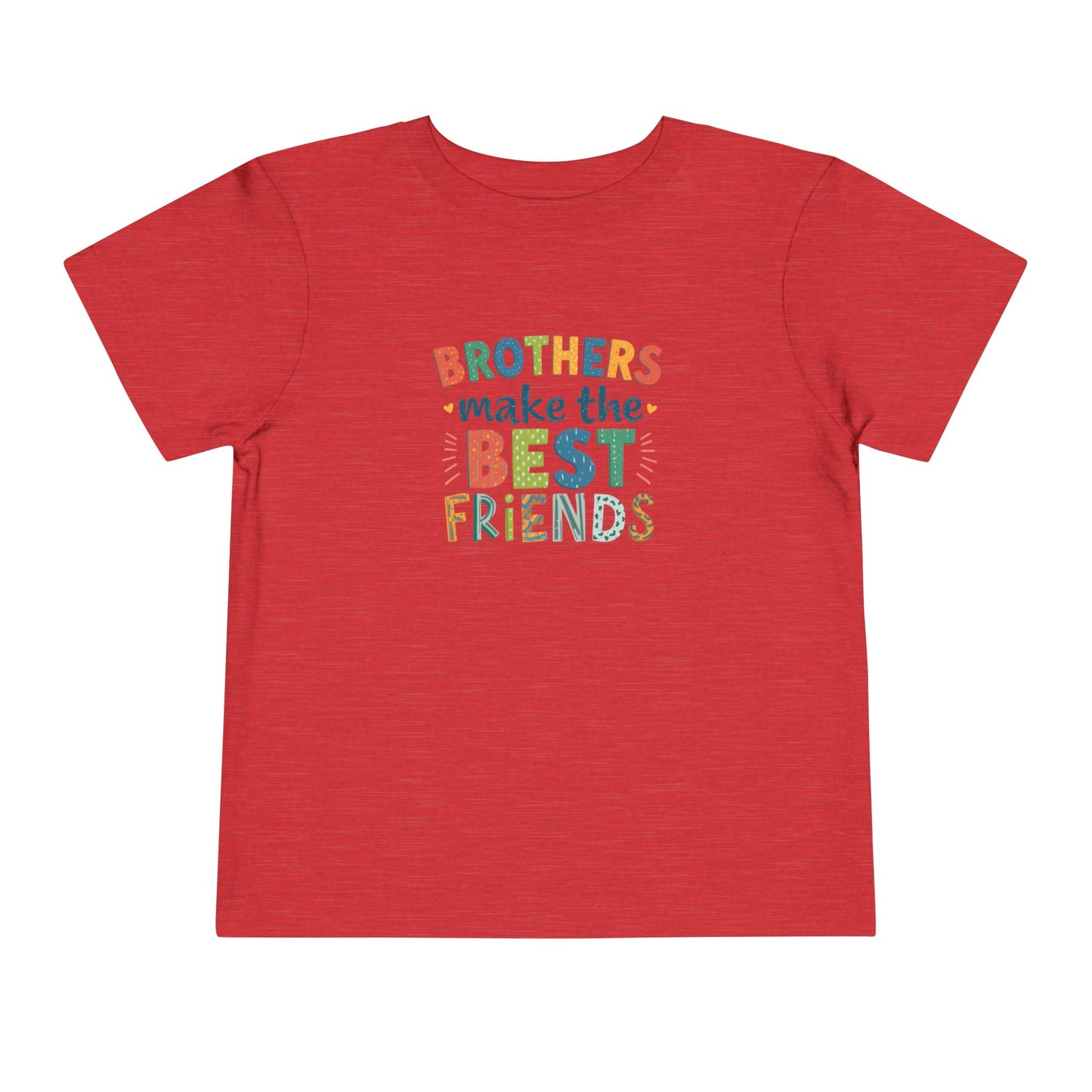 Toddler Tee — "Brothers Make the Best Friends" Colorful Sibling Shirt