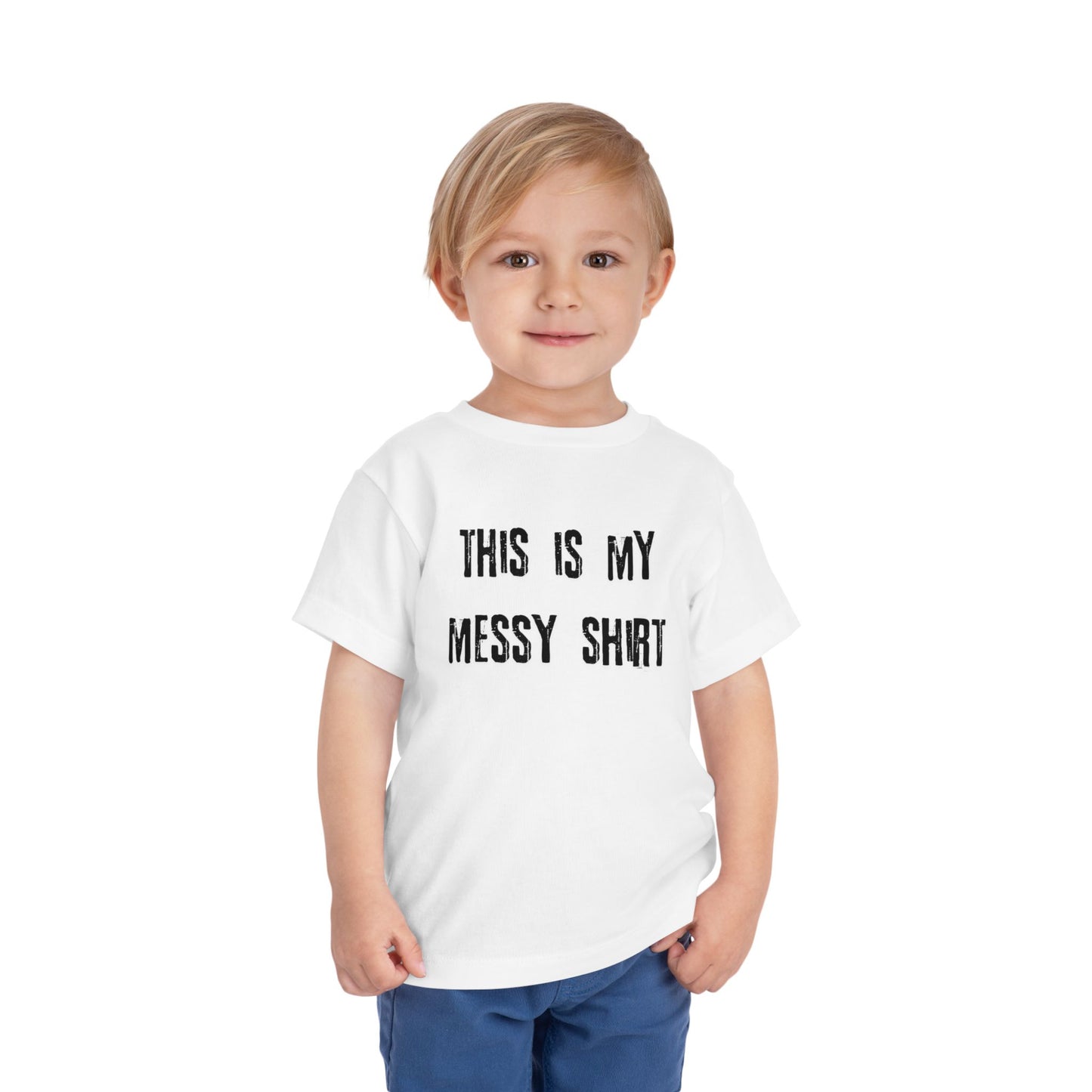 Toddler Tee - "This Is My Messy Shirt" Funny Kids Graphic T-Shirt