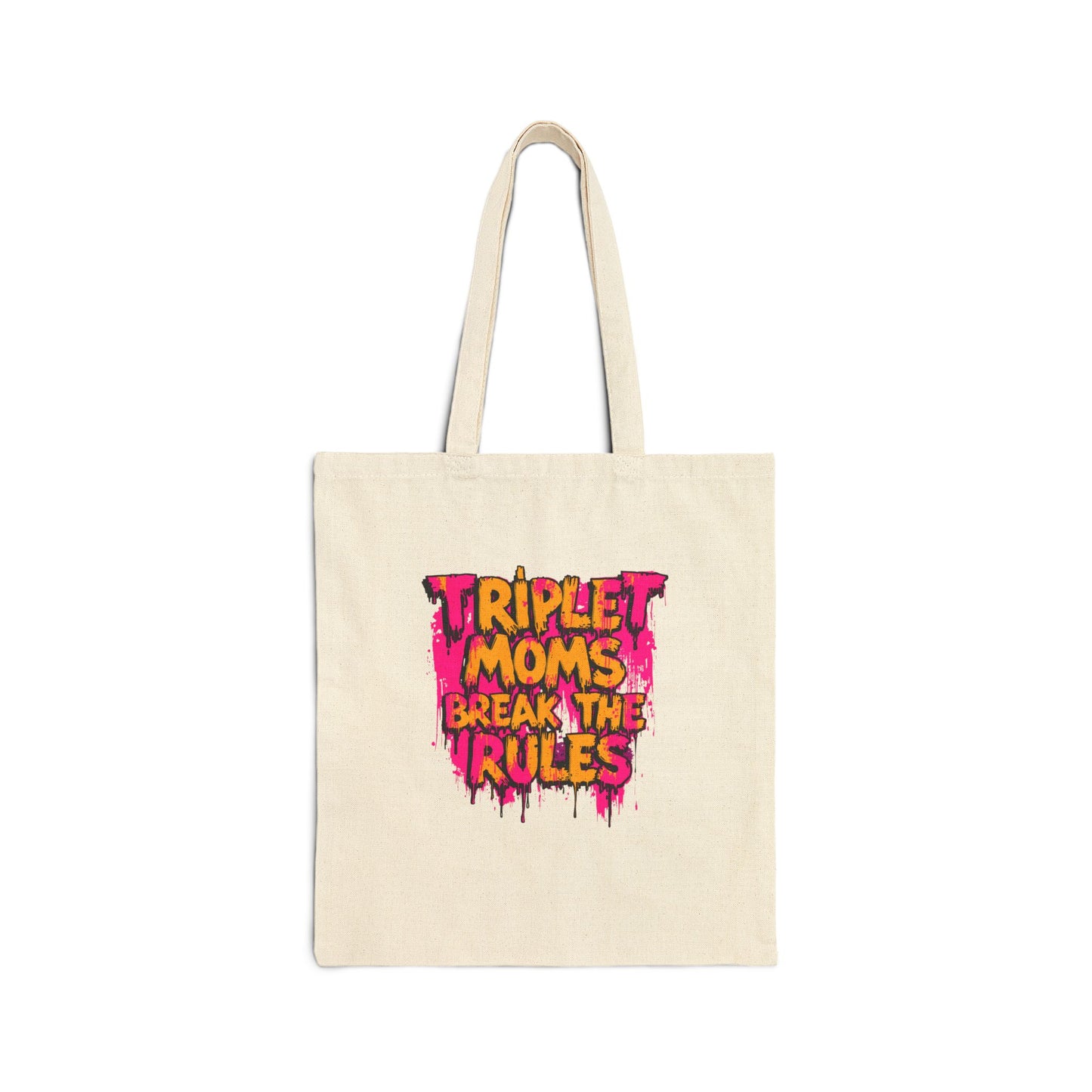 Triplet Moms Break the Rules- Canvas Tote — Funny Mom Gift