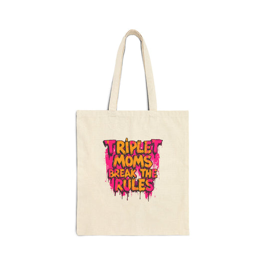 Triplet Moms Break the Rules- Canvas Tote — Funny Mom Gift