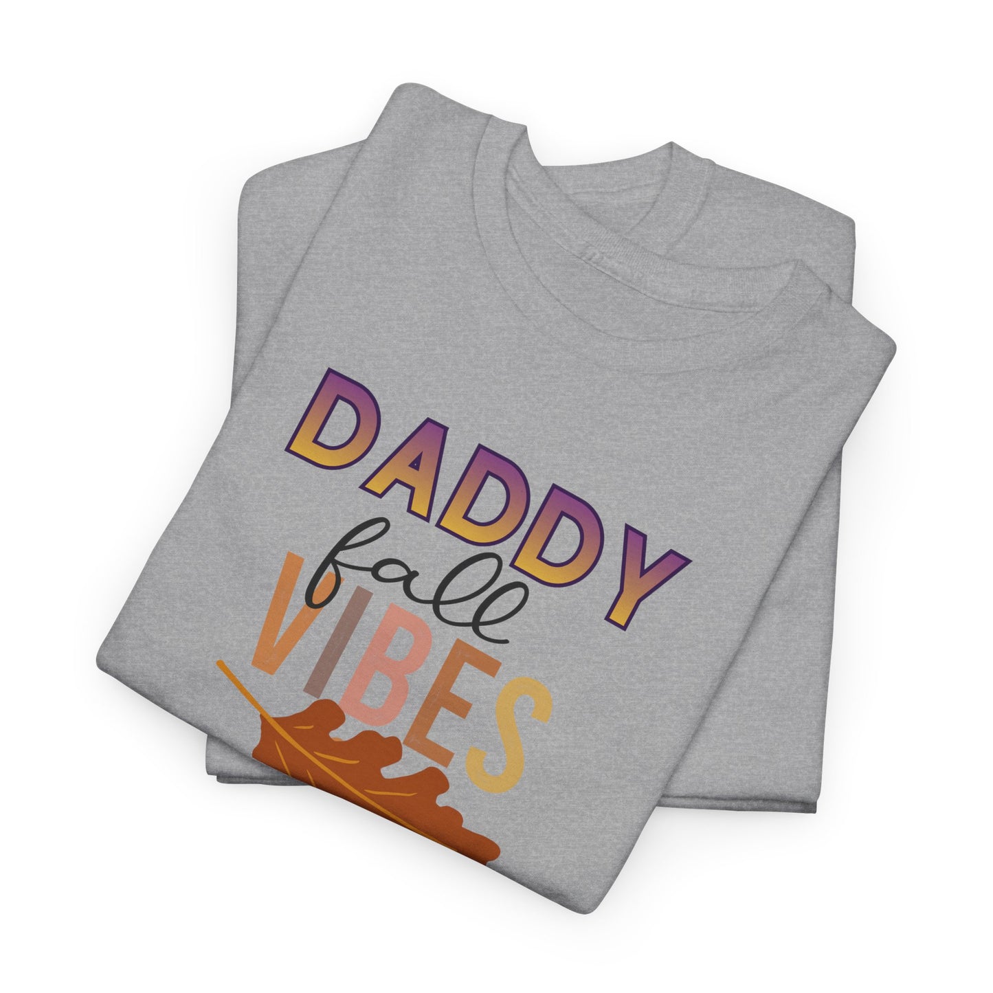 Daddy Fall Vibes T-Shirt