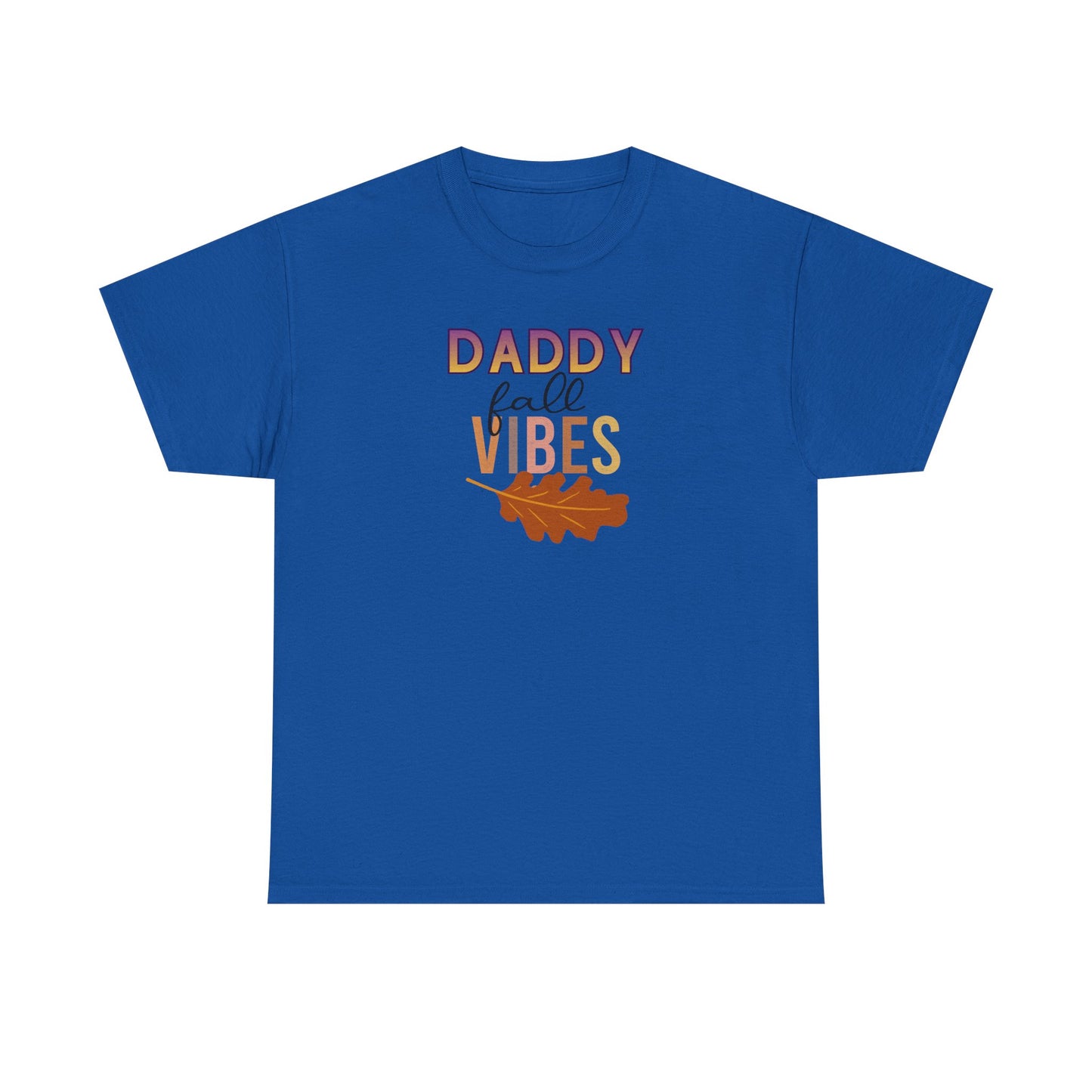 Daddy Fall Vibes T-Shirt