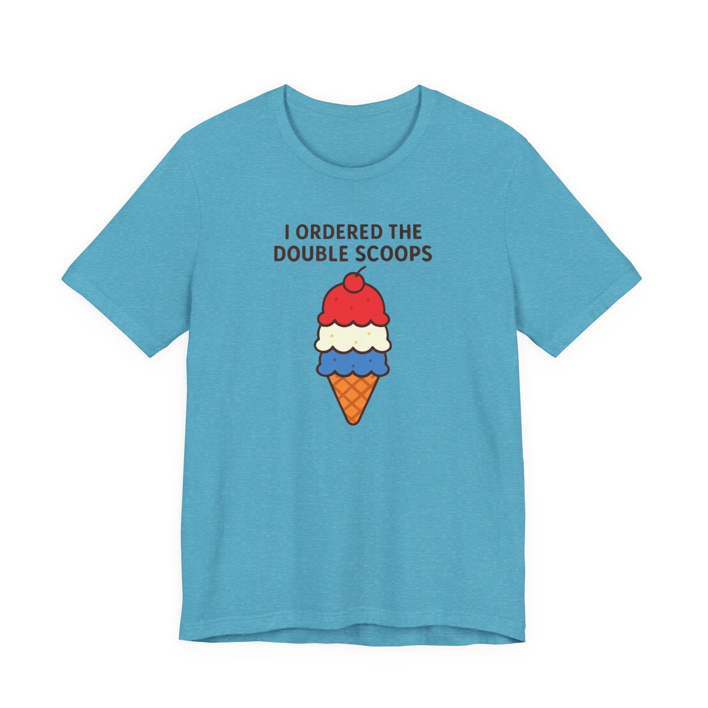 I Ordered the Double Scoops -American Patriotic -Twin Mom -Ice Cream Tee