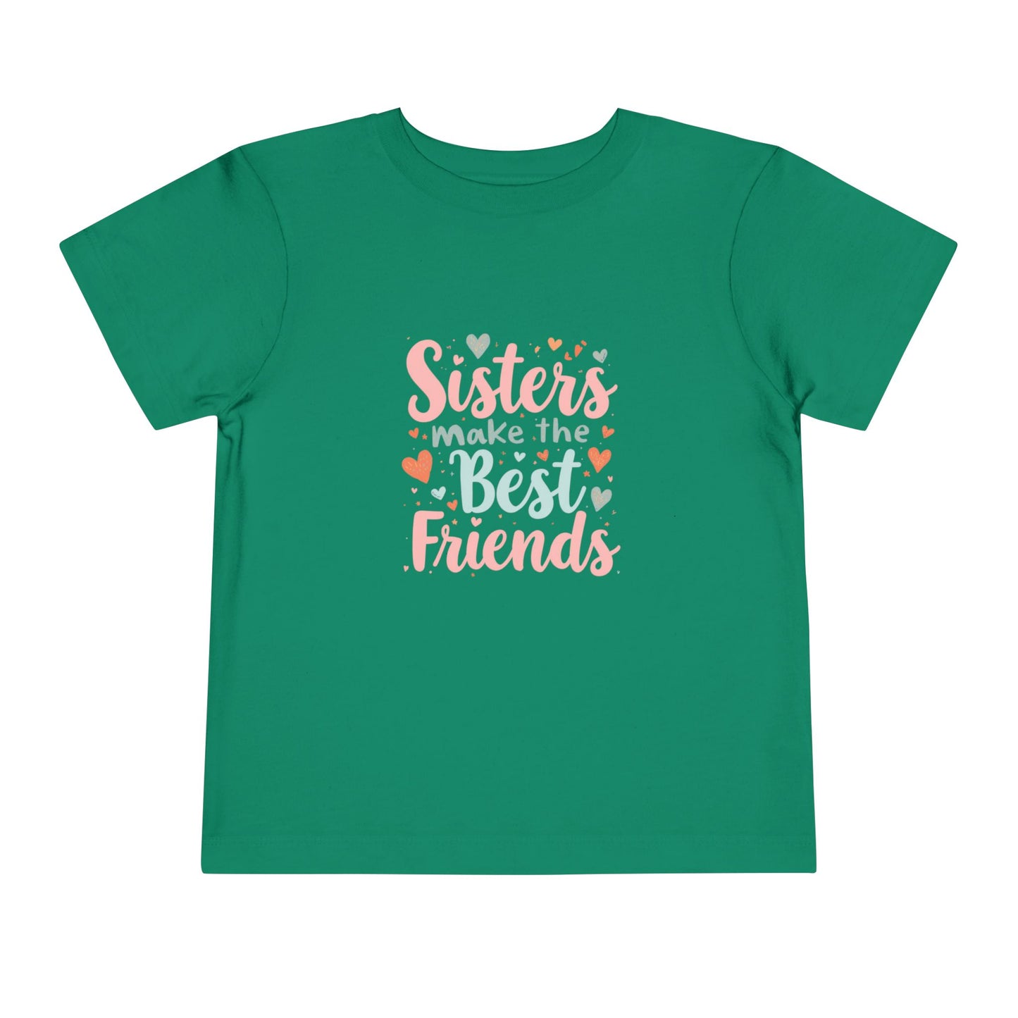 Toddler Tee — "Sisters Make the Best Friends" Cute Pink Heart Graphic