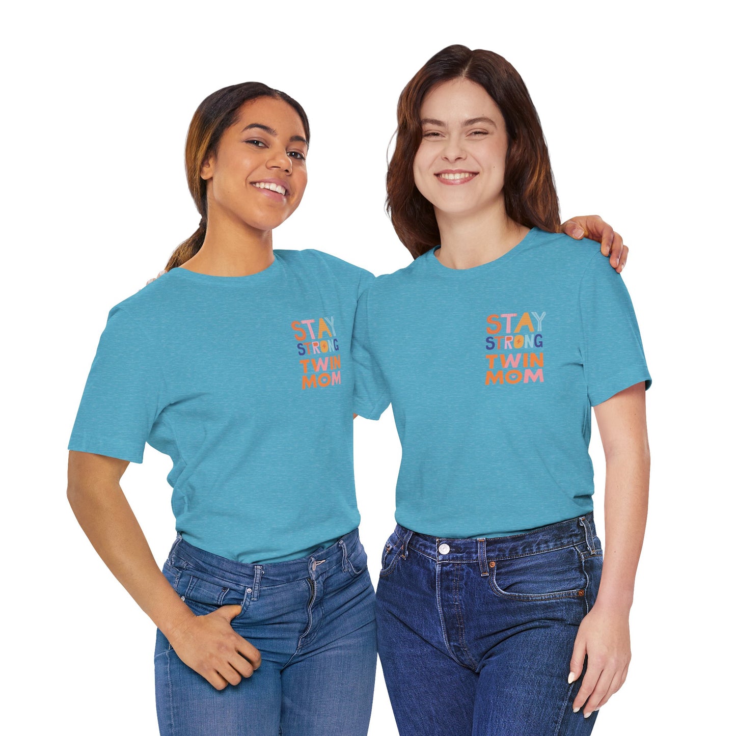 Stay Strong Twin Mom Tee