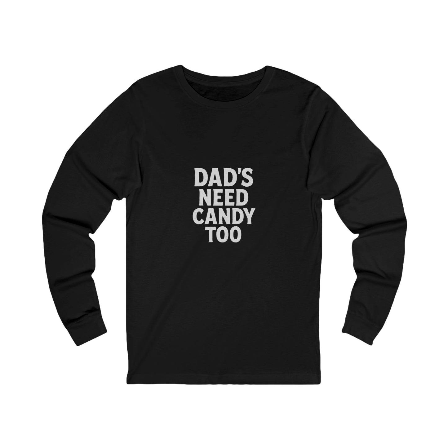 Dad's Need Candy Too- Military Green- Long Sleeve Halloween Tee