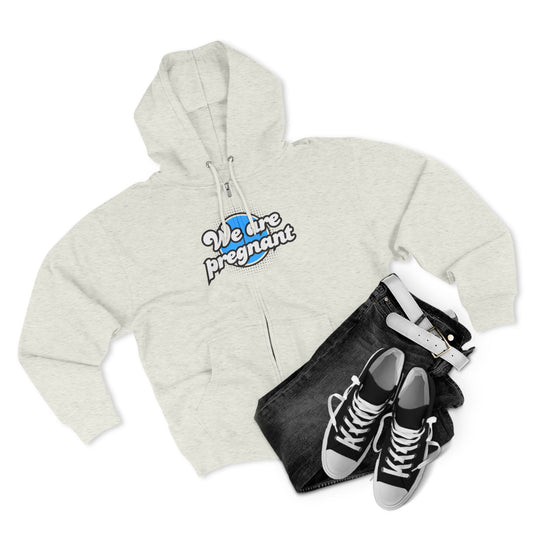 Unisex Zip Hoodie for Expecting Parents, We Are Pregnant Sweatshirt, Maternity Gift, Baby Announcement Apparel, Cozy Pregnancy Wear
