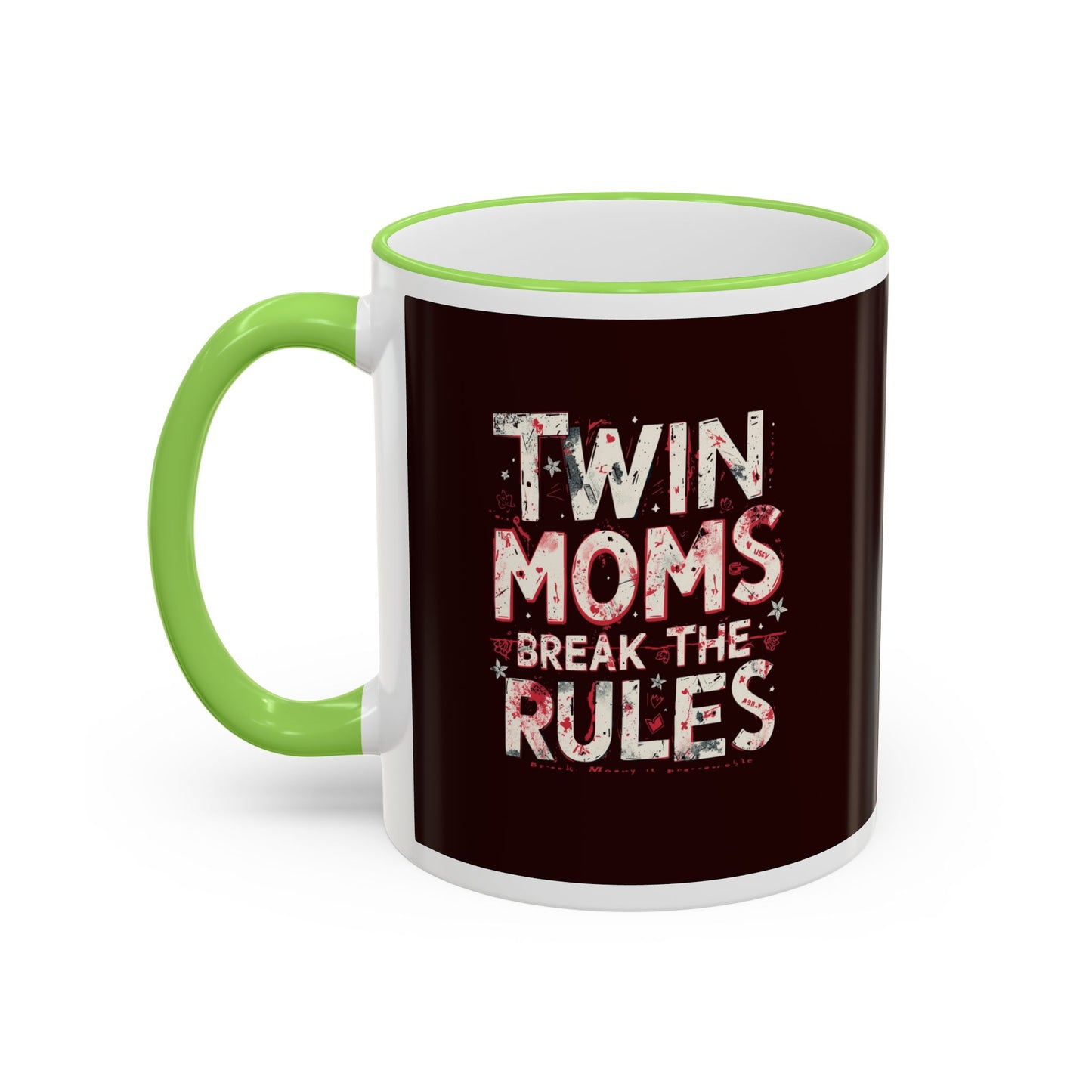 Twin Moms Break the Rules-  Accent Rim & Handle Mug