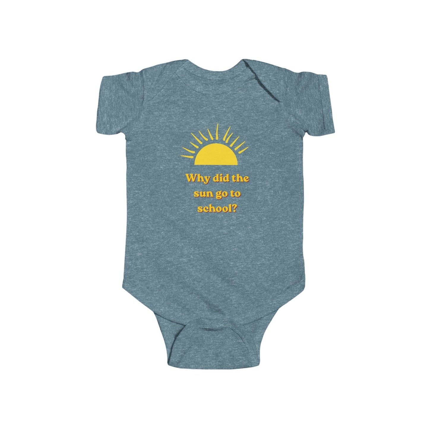 Infant Bodysuit - Yellow Sun "Why did the sun go to school?" Cute Baby Onesie