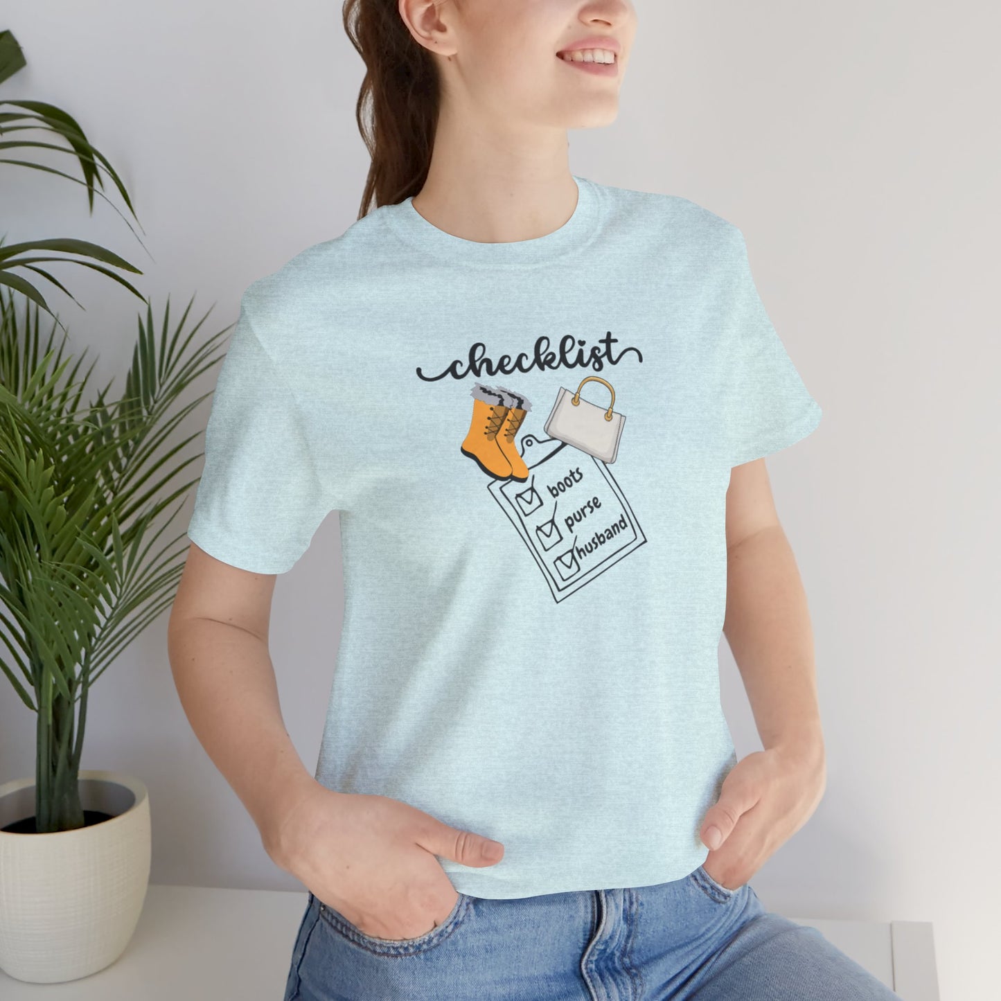 Wife Joke Checklist Tee - 'Checklist: Boots, Purse, Husband' Graphic T-Shirt Christmas Gift