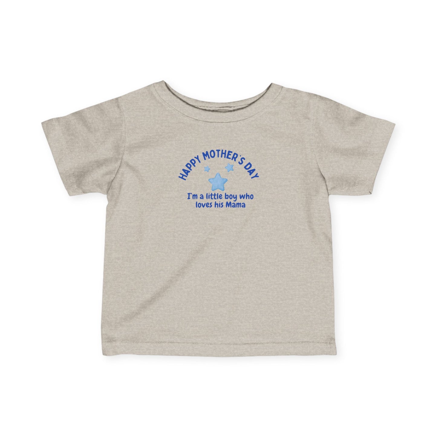 Happy Mother's Day Infant Tee - I'm a Little Boy Who Loves His Mama (Ages 6 months to 2 Years)