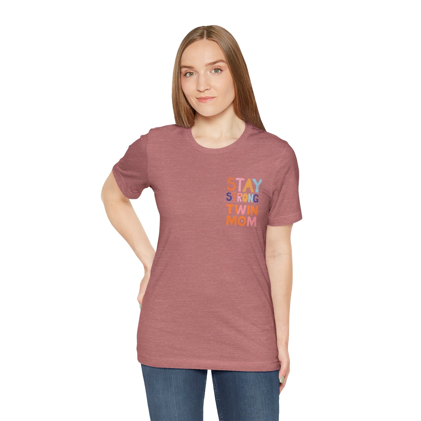 Stay Strong Twin Mom Tee
