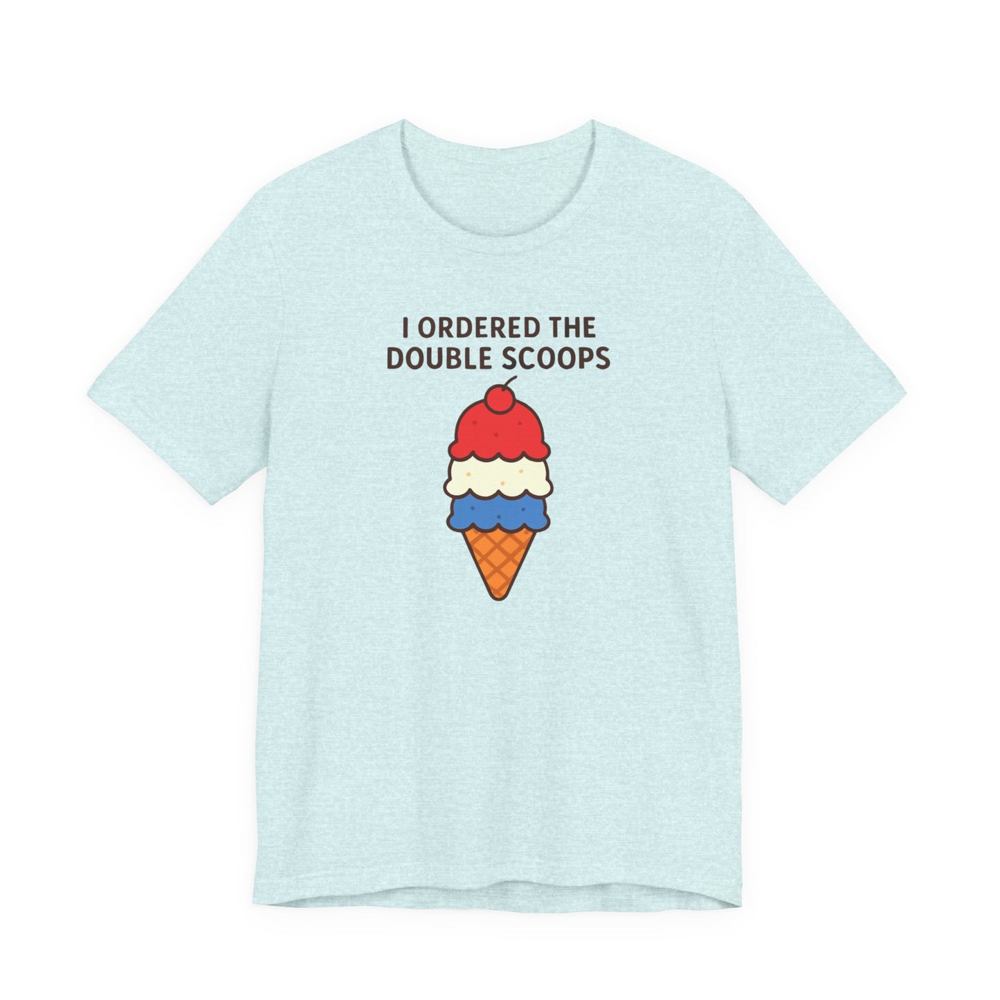 I Ordered the Double Scoops -American Patriotic -Twin Mom -Ice Cream Tee