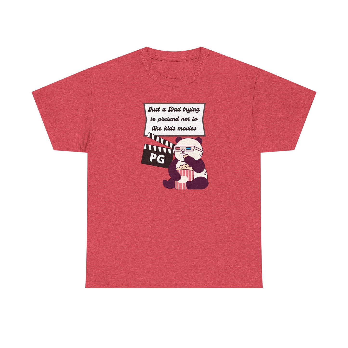 Funny Dad Tee - "Just a Dad Trying to Pretend Not to Like Kids Movies" Unisex Heavy Cotton Shirt