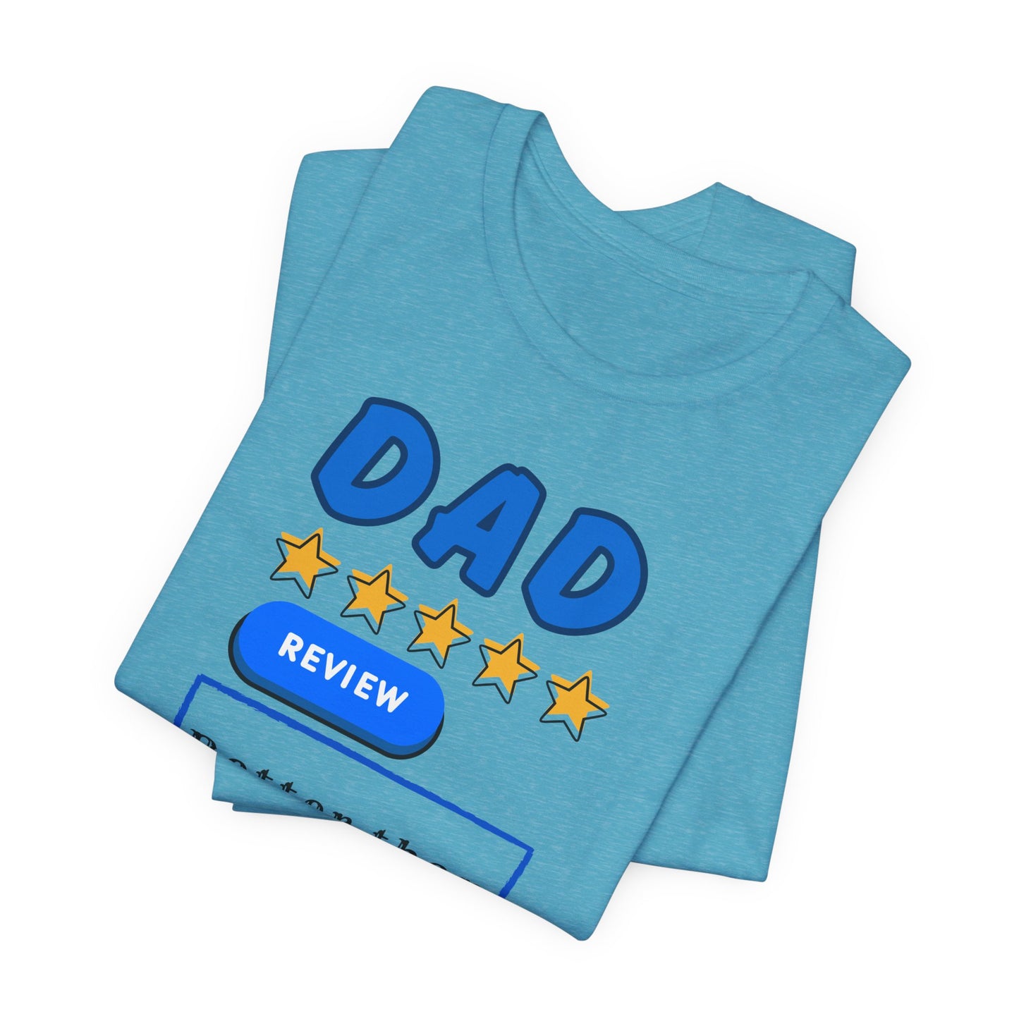 Dad 5-Star Review Tee — "Better Than the Easter Bunny" Easter Shirt
