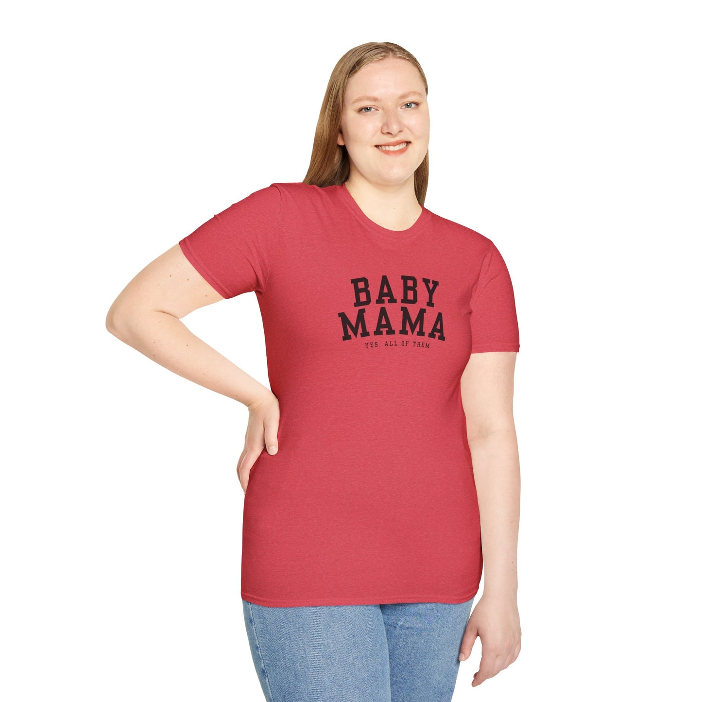 "Baby Mama, yes all of them"- Adult T-Shirt - Perfect for Moms and Celebrating Motherhood
