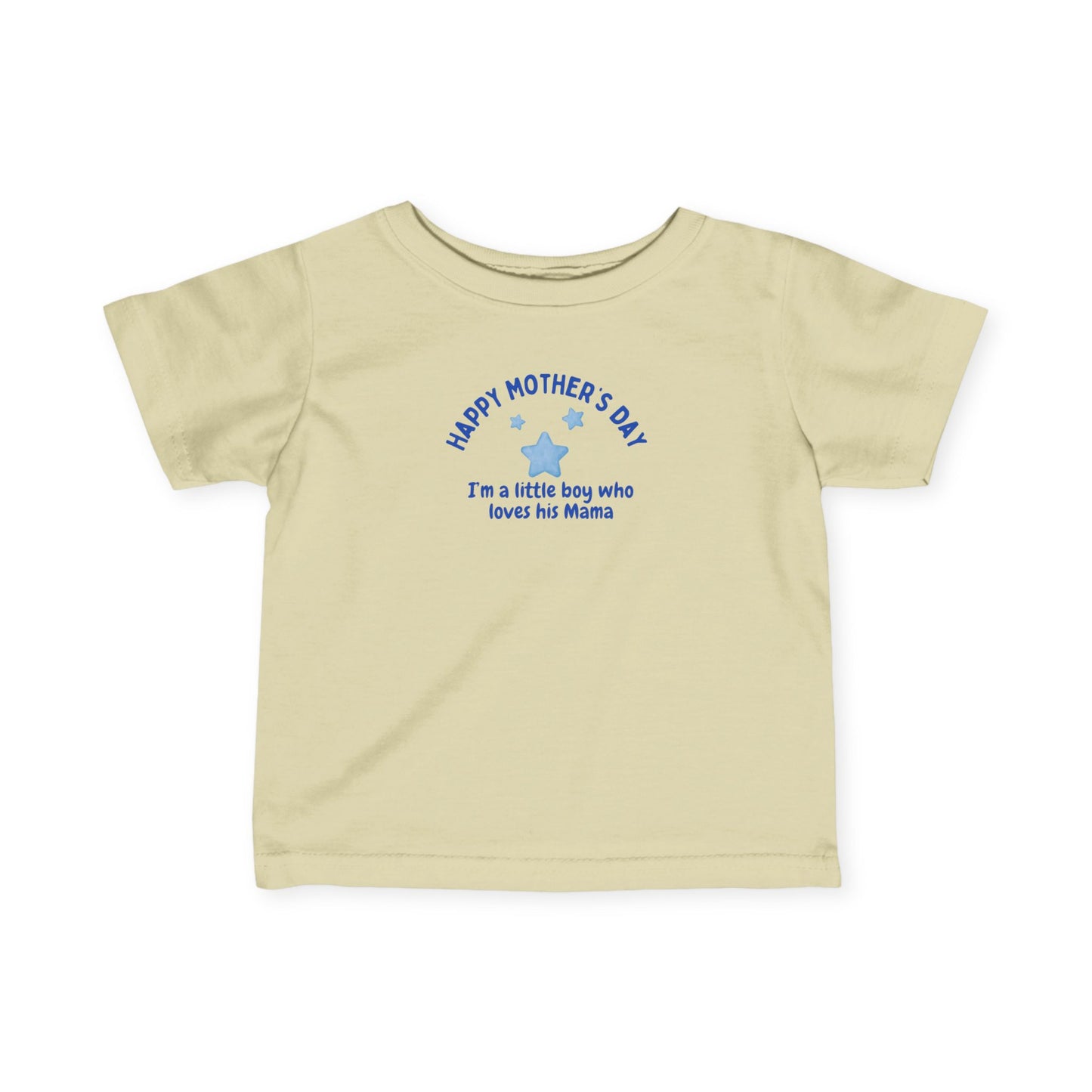 Happy Mother's Day Infant Tee - I'm a Little Boy Who Loves His Mama (Ages 6 months to 2 Years)